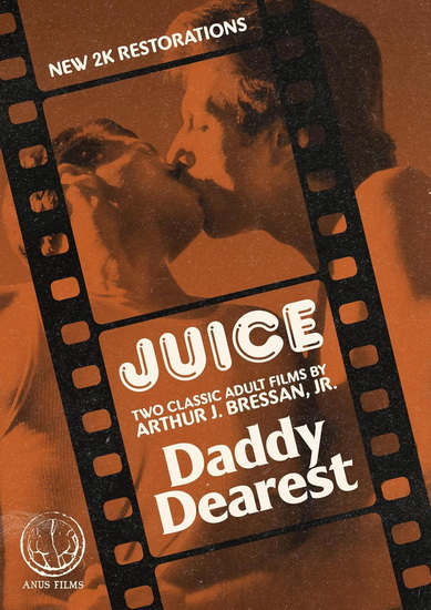 Daddy Dearest & Juice - JR ARTHUR J. BRESSAN