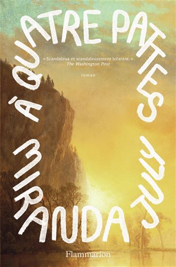 A quatre pattes - MIRANDA JULY