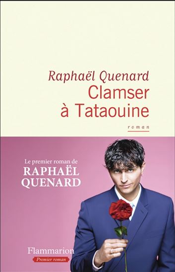Clamser à Tataouine - RAPHAËL QUENARD