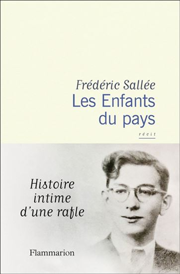 Les Enfants du pays : histoire intime d'une rafle - FRÉDÉRIC SALLÉE