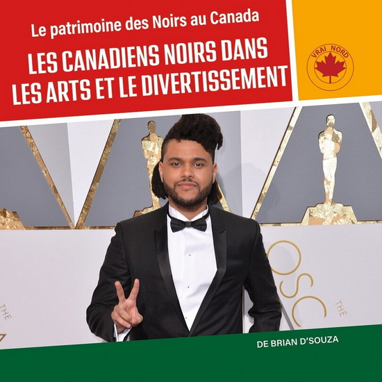 Les Canadiens Noirs dans les arts et le divertissement - BRIAN D'SOUZA