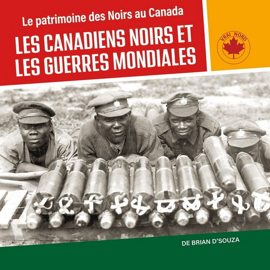 Les Canadiens Noirs et les Guerres mondiales - BRIAN D'SOUZA