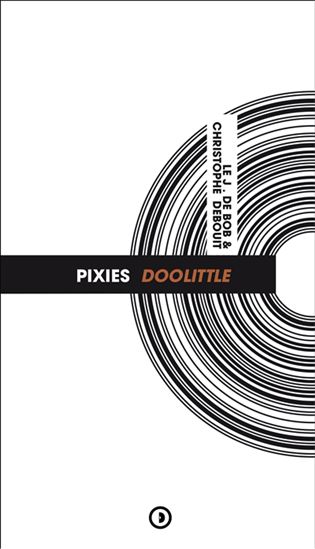 Pixies : Doolittle - LE J. DE BOB - CHRISTOPHE DEBOUIT