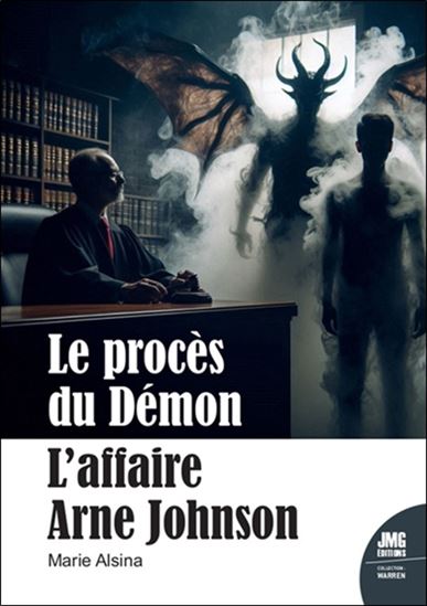Le Procès du Démon : L&#39;affaire Arne Johnson - MARIE ALSINA