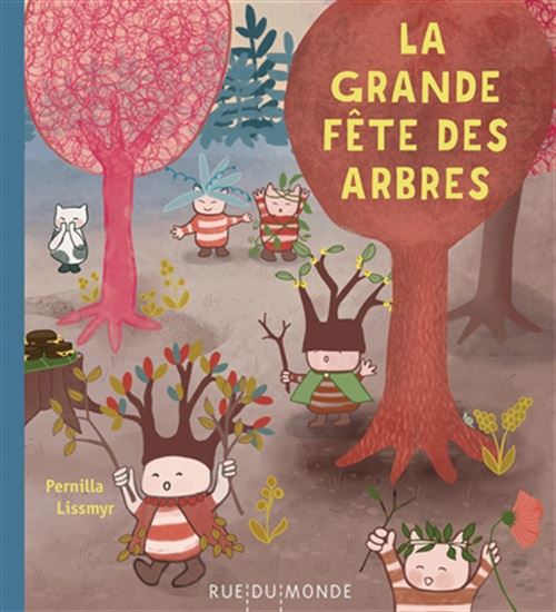 La Grande fête des arbres - PERNILLA LISSMYR