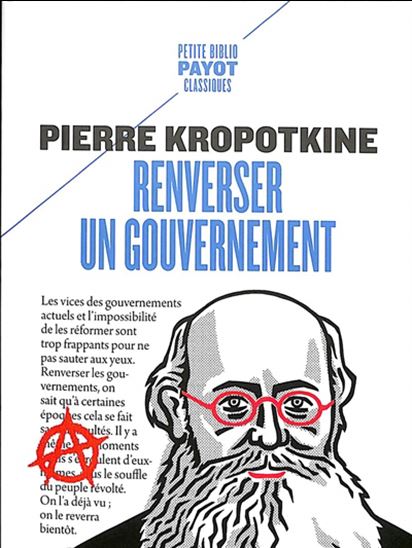 Renverser un gouvernement - PIERRE KROPOTKINE