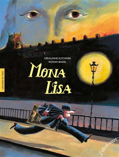 Mona Lisa N. éd. - GÉRALDINE ELSCHNER - RONAN BADEL