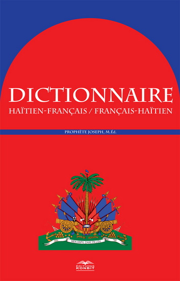 Dictionnarie haïtien-français/français-haïtien - PROPHÈTE JOSEPH