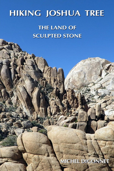 Hiking Joshua Tree: The Land of Sculpted Stone - MICHEL DIGONNET