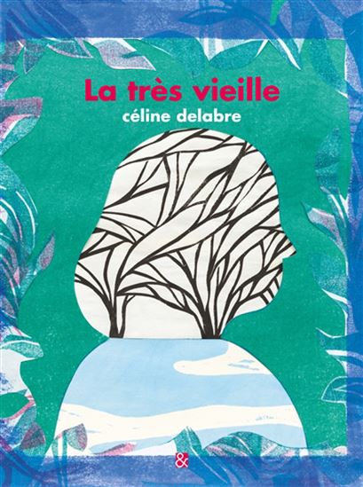 La Très vieille - CÉLINE DELABRE