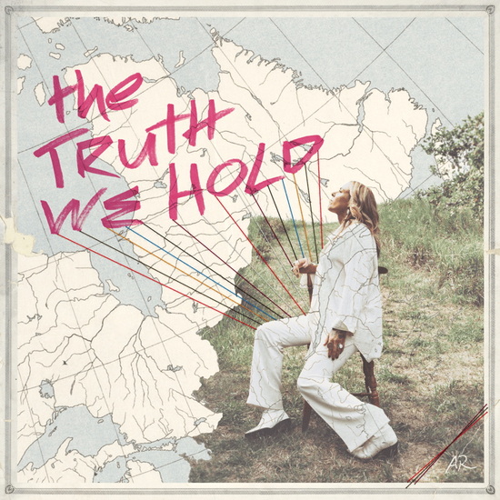 The Truth We Hold - AMANDA RHEAUME