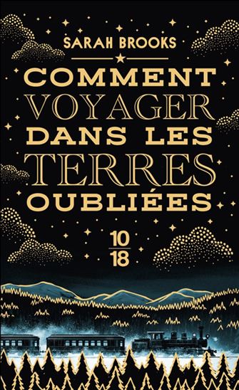 Comment voyager dans les terres oubliées - SARAH BROOKS
