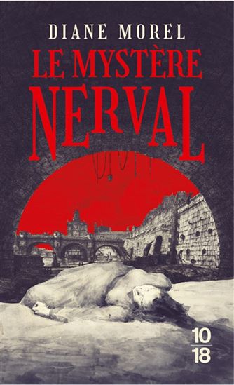 Le Mystère Nerval - DIANE MOREL