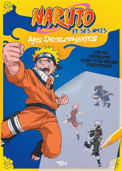 Naruto et ses amis : Mes décalcomanies ! - COLLECTIF