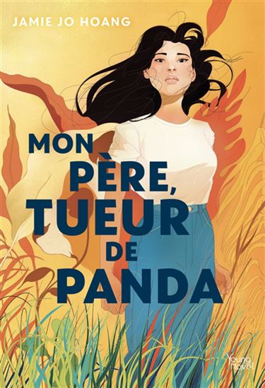 Mon père, tueur de panda - JAMIE JO HOANG