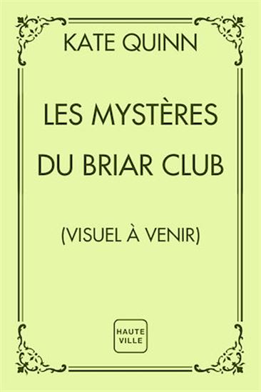 Les Mystères du Briar Club - KATE QUINN