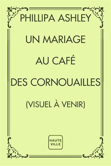 Un mariage au café des Cornouailles - PHILLIPA ASHLEY