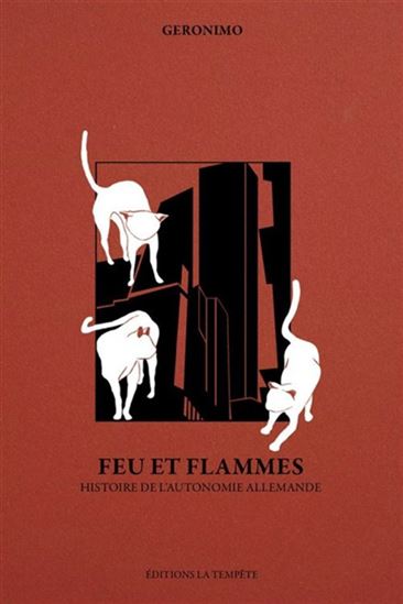 Feu et flammes : histoire de l&#39;autonomie allemande - GERONIMO