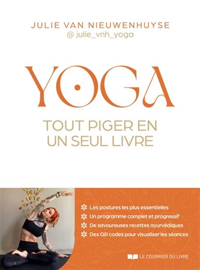 Yoga, tout piger en un seul livre - JULIE VAN NIEUWENHUYSE
