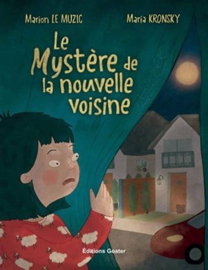 Le Mystère de la nouvelle voisine - MARION LE MUZIC - MARIA KRONSKY