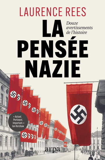 La Pensée Nazie : Douze averstissements de l&#39;histoire - LAURENCE REES