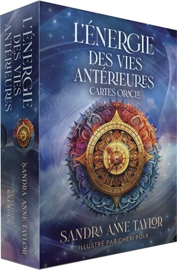 L&#39;Énergie des vies antérieures : cartes oracle Cof. - SANDRA ANNE TAYLOR - CHERI POLK