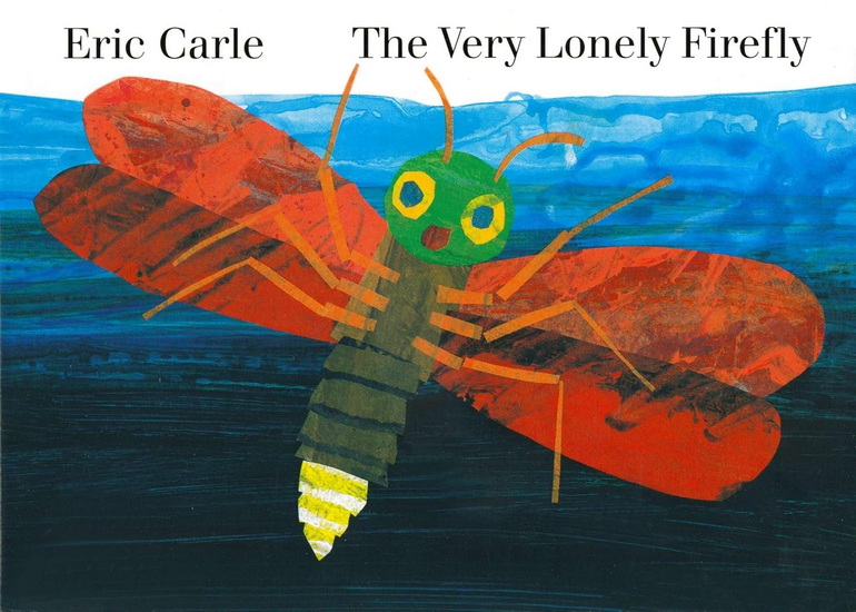The Very Lonely Firefly board book - ERIC CARLE