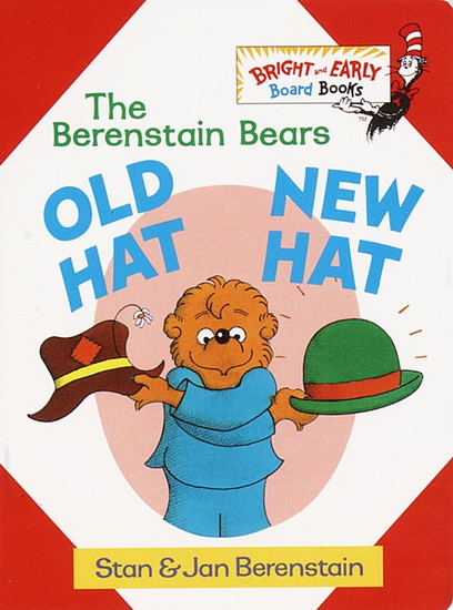 Old Hat New Hat - STAN BERENSTAIN - JAN BERENSTAIN