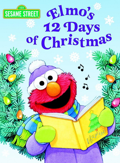 Elmo's 12 Days of Christmas (Sesame Street) - SARAH ALBEE - MAGGIE SWANSON