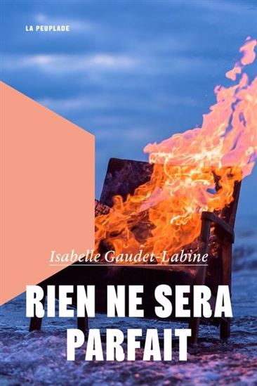 Rien ne sera parfait - ISABELLE GAUDET-LABINE