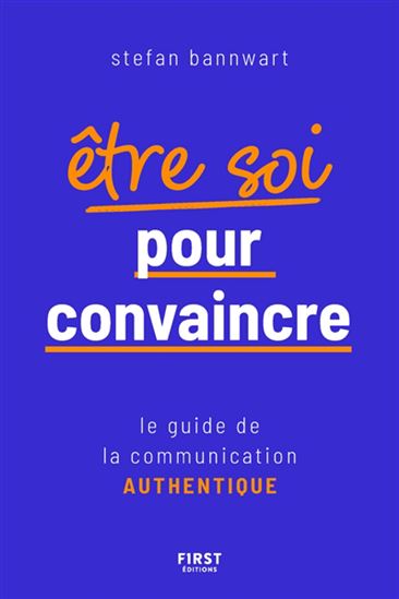 Être soi pour convaincre - STEFAN BANNWART