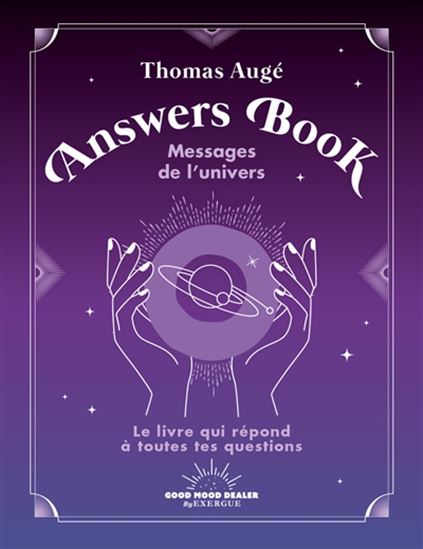 Answers book : messages de l&#39;Univers - THOMAS AUGÉ