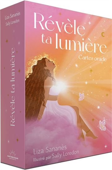 Révèle ta lumière : cartes oracle Cof. - LIZA SANANÈS - SALLY LOREDON