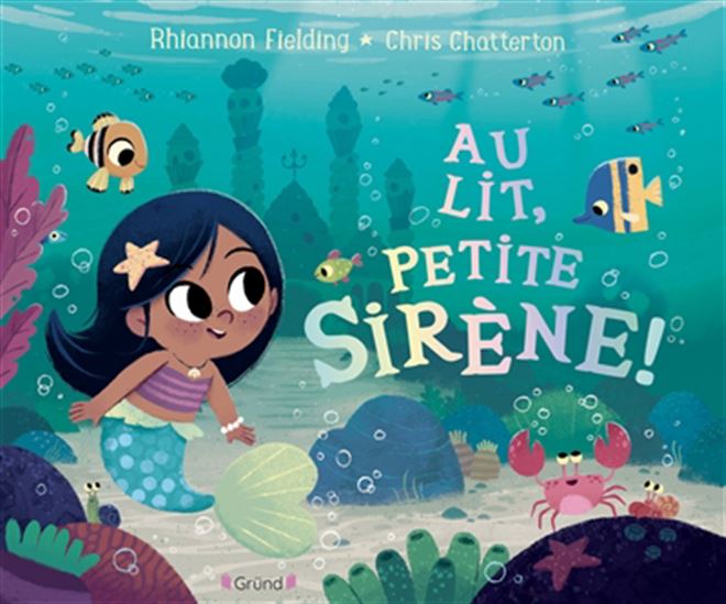 Au lit, petite sirène ! - RHIANNON FIELDING - CHRIS CHATTERTON