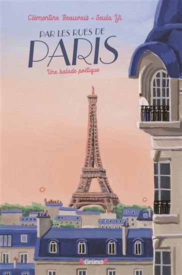 Par les rues de Paris : une balade poétique - CLÉMENTINE BEAUVAIS - SEULA YI