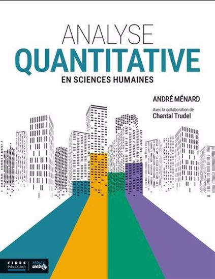Analyse quantitative en sciences humaines - ANDRÉ MÉNARD - CHANTAL TRUDEL