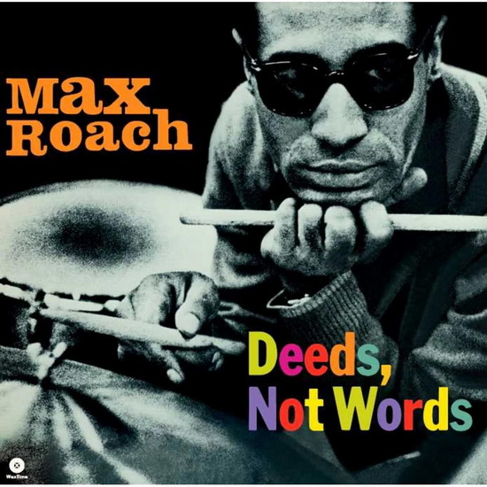 Deeds, Not Words (Vinyle) - MAX ROACH