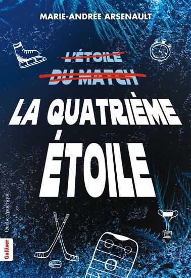La Quatrième Étoile - MARIE-ANDRÉE ARSENAULT