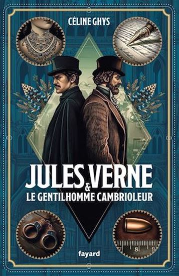 Jules Verne et le Gentilhomme cambrioleur - CÉLINE GHYS