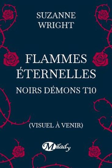 Noirs démons, T10 : Flammes éternelles - SUZANNE WRIGHT