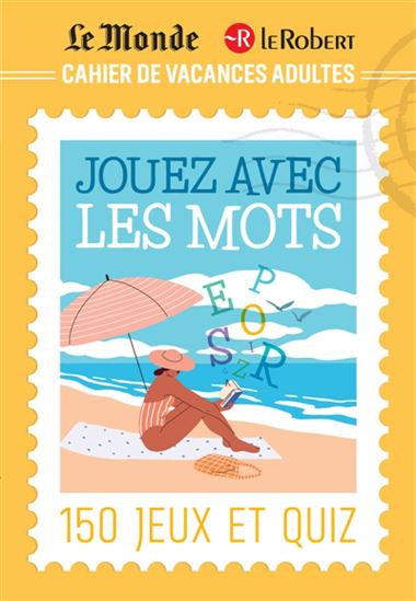 Jouez avec les mots : 150 jeux et quiz - ISABELLE COLLIN