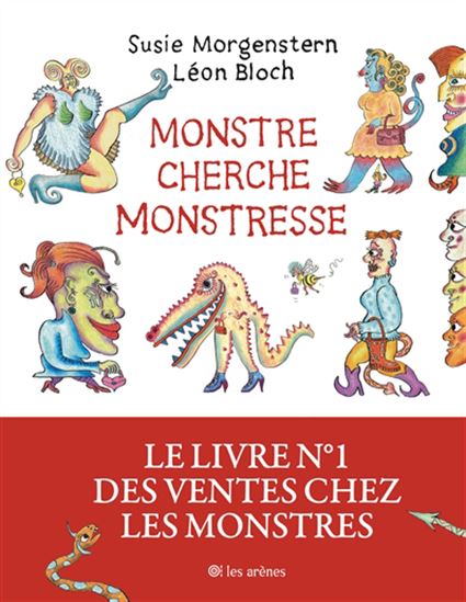 Monstre cherche monstresse - SUSIE MORGENSTERN - LÉON BLOCH