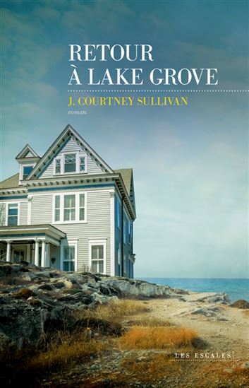 Retour à Lake Grove - J COURTNEY SULLIVAN
