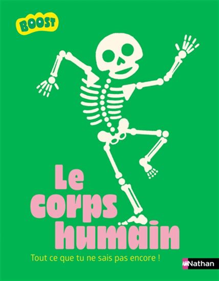 Le Corps humain : tout ce que tu ne sais pas encore ! - GUILLAUME PRÉVÔT & AL