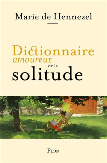 Dictionnaire amoureux de la solitude - MARIE DE HENNEZEL - ALAIN BOULDOUYRE