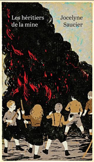 Les Héritiers de la mine Éd. anniversaire illustrée - JOCELYNE SAUCIER - GÉRARD DUBOIS