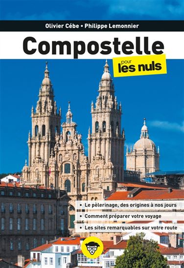 Compostelle pour les nuls - OLIVIER CÈBE - PHILIPPE LEMONIER