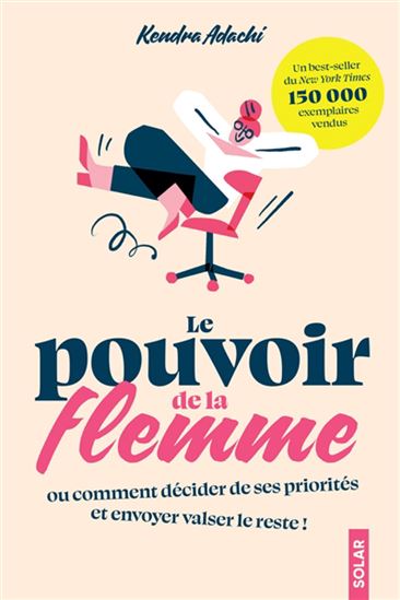 Le Pouvoir de la flemme - KENDRA ADACHI