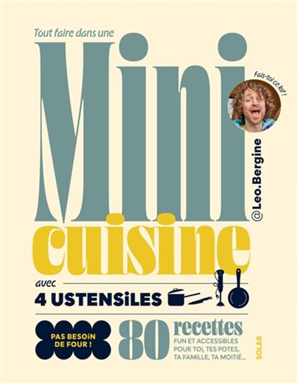 Tout faire dans une mini cuisine avec 4 ustensiles : pas besoin de four ! - LEO.BERGINE