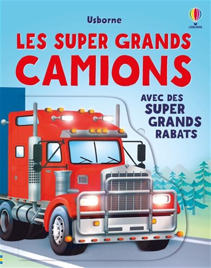 Les Super grands camions : avec des super grands rabats - ALICE BEECHAM - GABRIELE ANTONINI